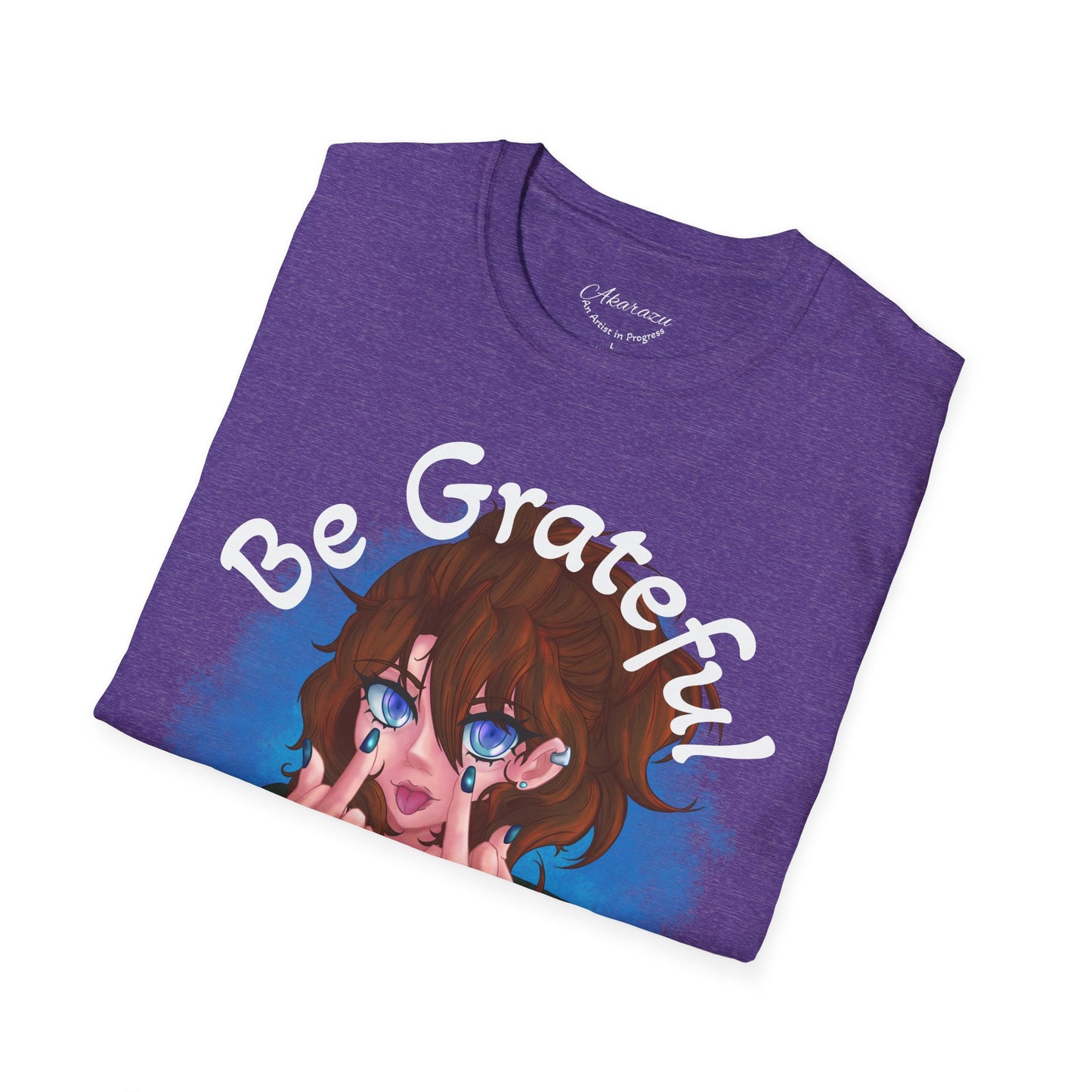 Be Grateful | T-Shirts