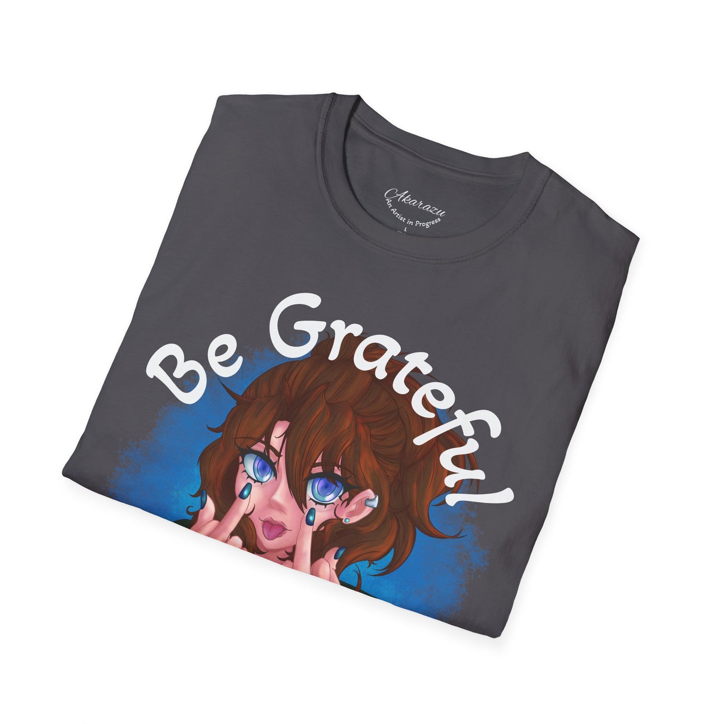 Be Grateful | T-Shirts