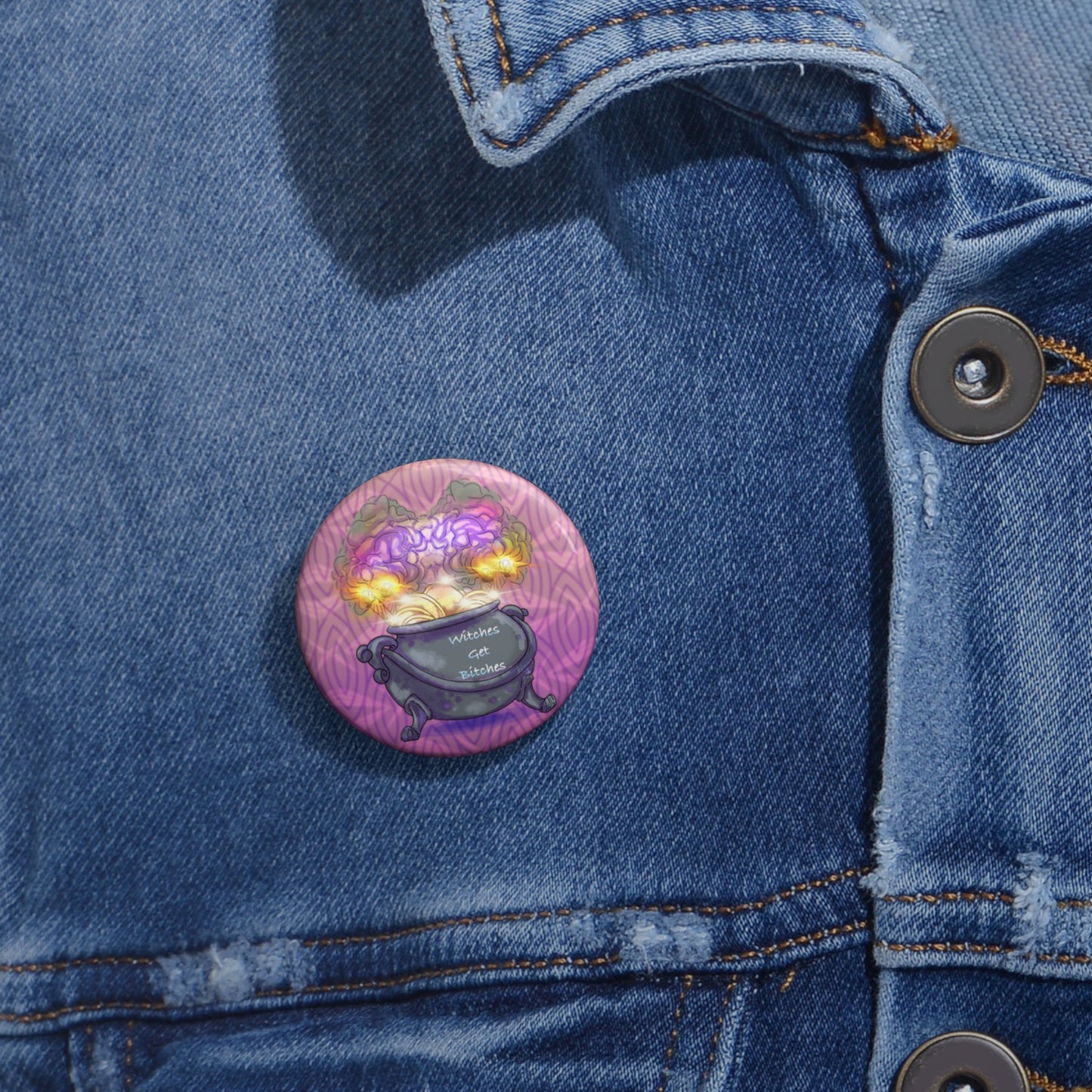 Witches Get Bitches | Button Pins