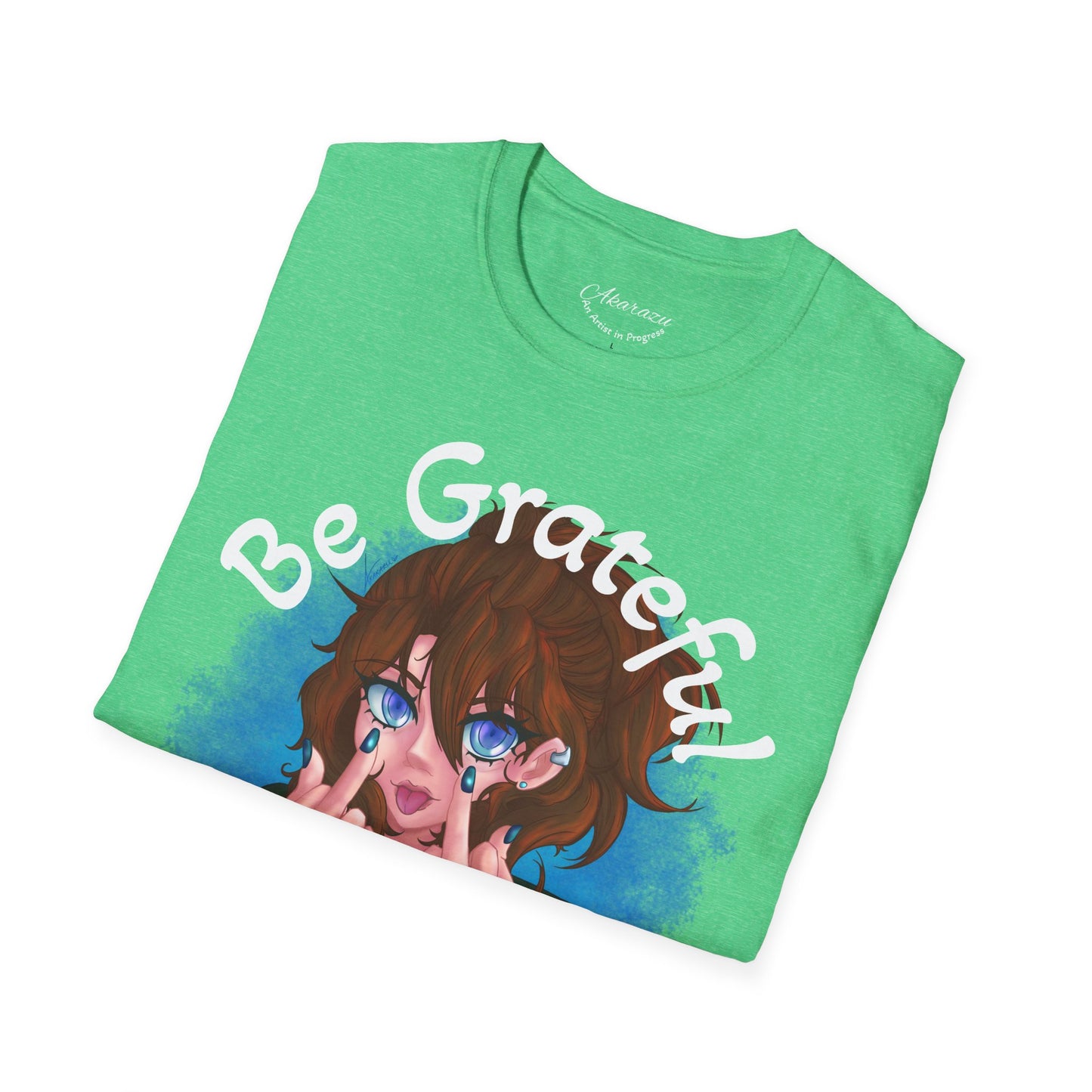 Be Grateful | T-Shirts