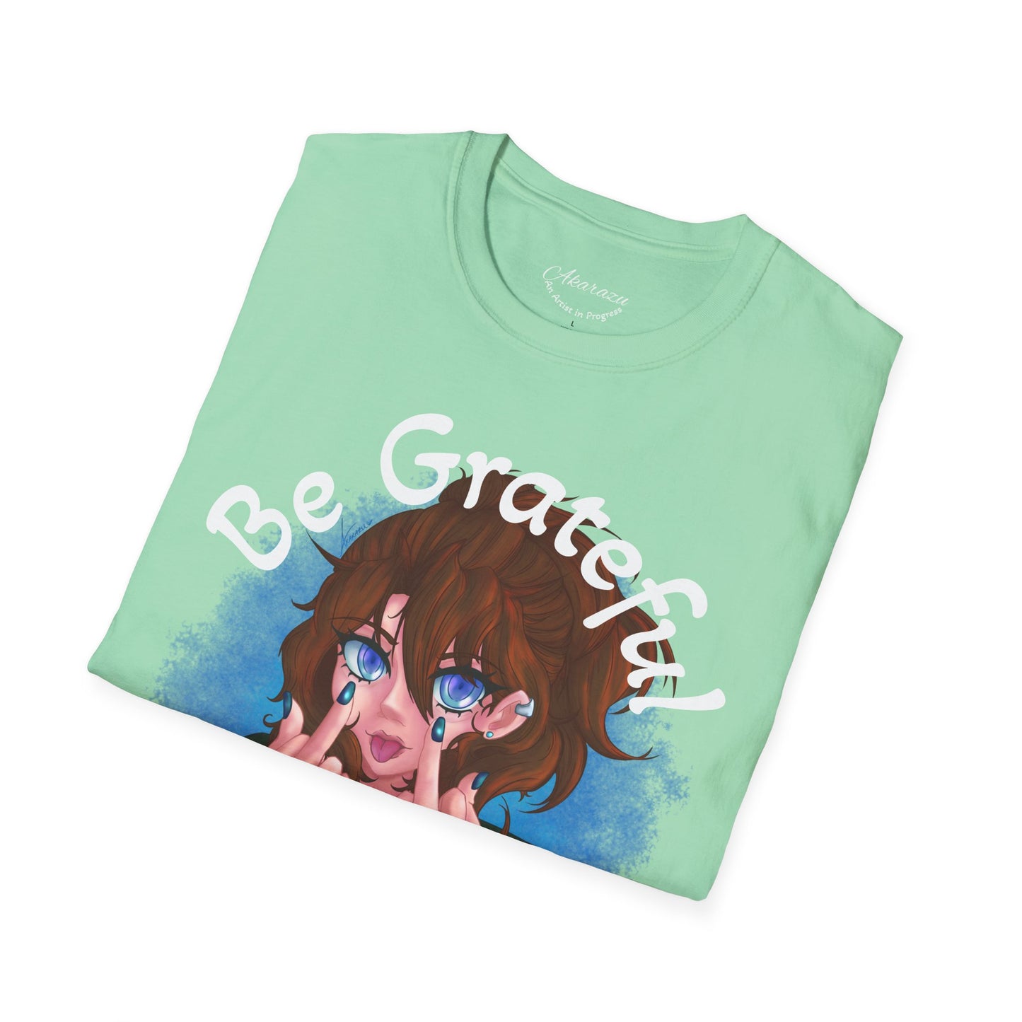 Be Grateful | T-Shirts