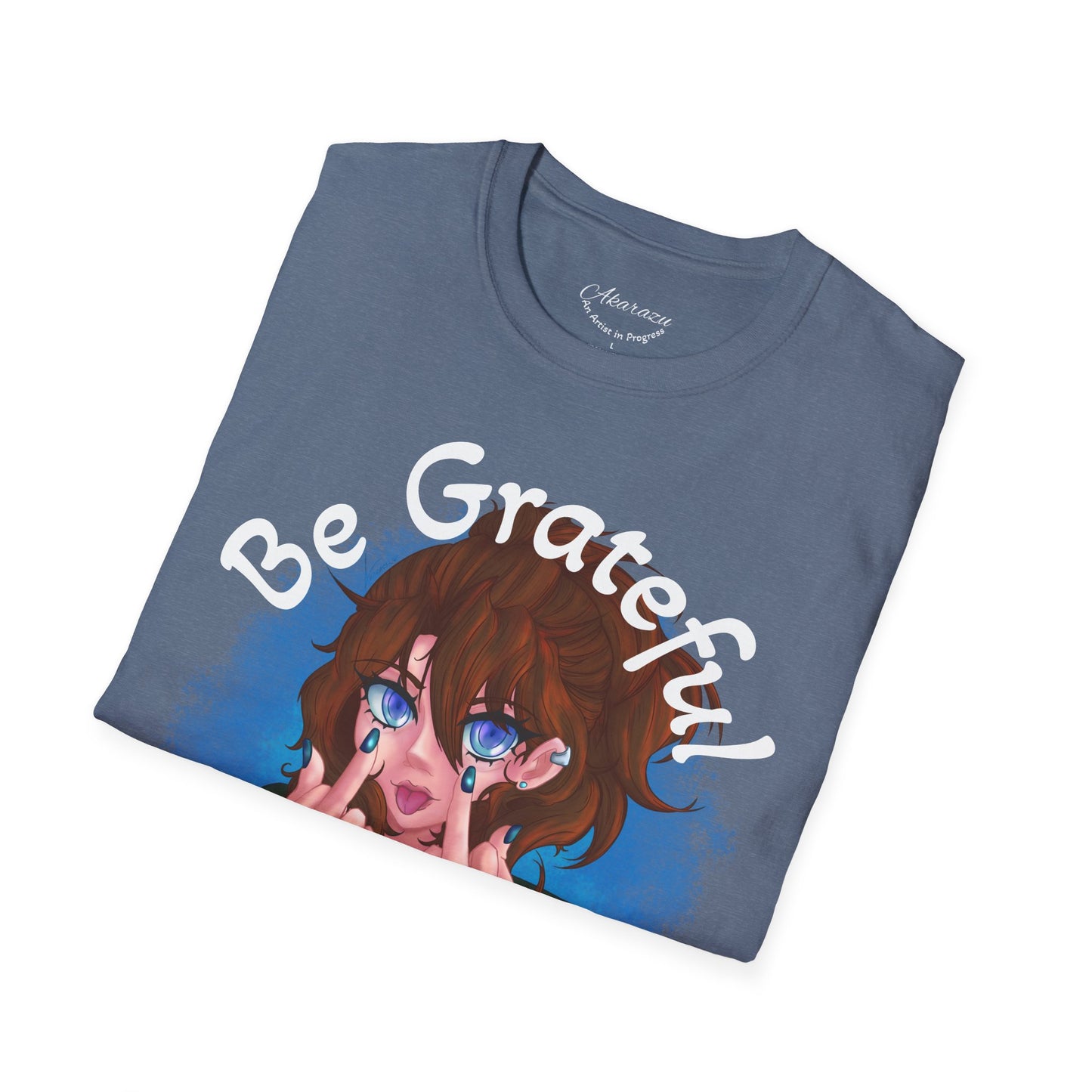 Be Grateful | T-Shirts